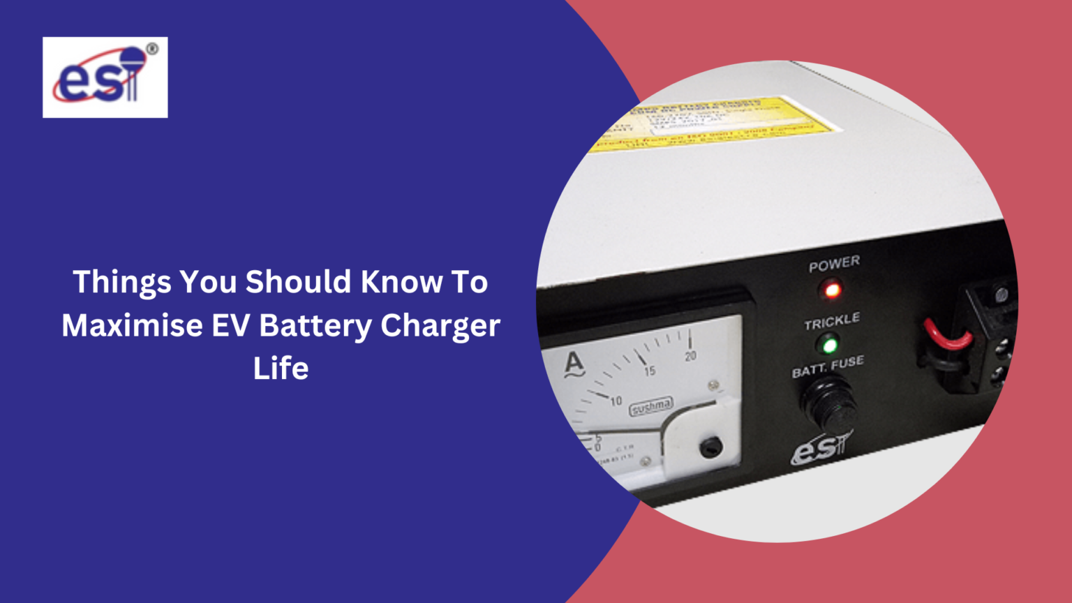 Things You Should Know To Maximise EV Battery Charger Life