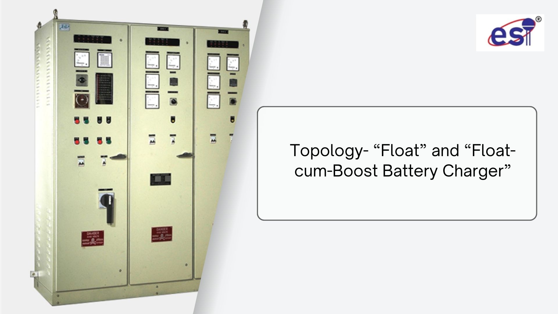 Topology- “Float” and “Float-cum-Boost Battery Charger”